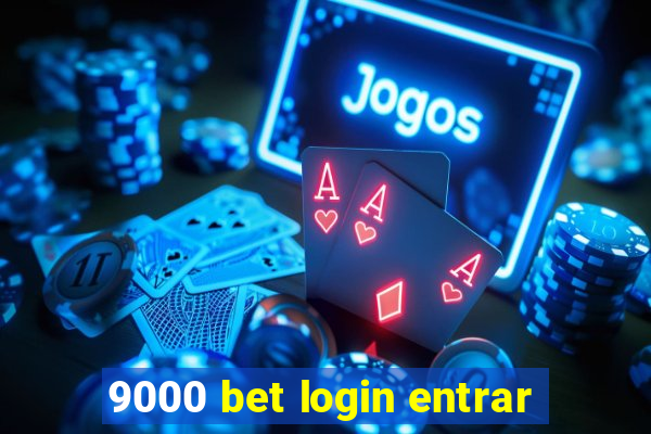 9000 bet login entrar